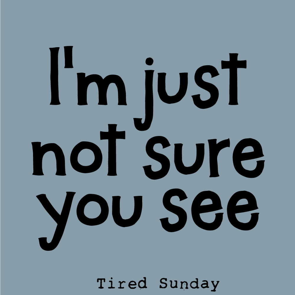 Thumbnail for Tired Sunday